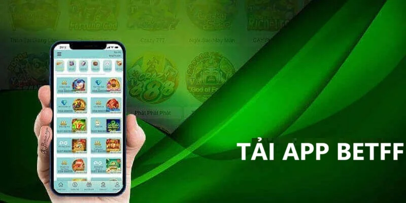 Tải app BETFF là gì? C